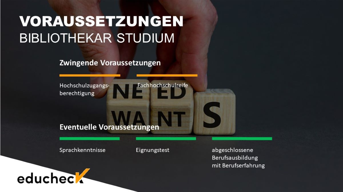 Zwingende und eventuelle Voraussetzungen für ein Bibliothekar Studium